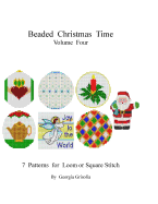 Beaded Christmas Time Volume Four: Patterns for Ornaments
