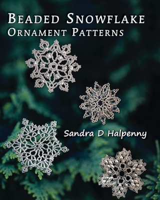 Beaded Snowflake Ornament Patterns - Halpenny, Sandra D