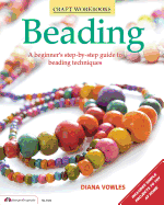 Beading: A Beginner's Guide to Beading Techniques