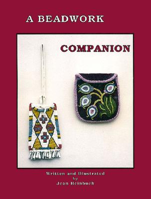 Beadwork Companion: Step by Step Illustrated Workbook for Beading Projects - Heinbuch, Jean, and Knight, Denise (Editor)