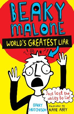 Beaky Malone: World's Greatest Liar - Hutchison, Barry