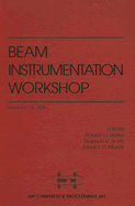 Beam Instrumentation Workshop: Stanford, CA May 1998