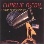 Beam Me Up Charlie - Charlie McCoy