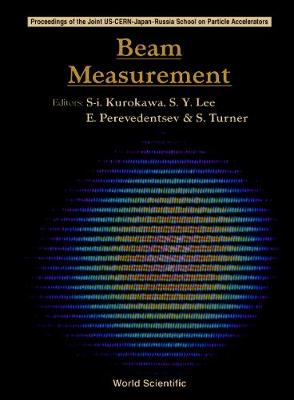 Beam Measurement - Proceedings of the Joint Us-Cern-Japan-Russia School on Particle Accelerators - Turner, Stuart (Editor), and Kurokawa, Shin-Ichi (Editor), and Lee, Shyh-Yuan (Editor)