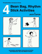 Bean Bag, Rhythm Stick Activities: Book 4