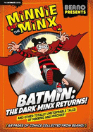 Beano Presents Minnie The Minx: Batmin: The Dark Minx Returns