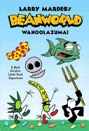 Beanworld Book 1: Wahoolazuma!