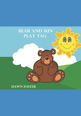 Bear and Sun Play Tag - Foster, Dawn