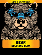 Bear Coloring Book (New & Expanded): Wonderful bear Coloring Book For bear Lover, Adults, Teens