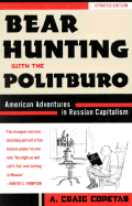 Bear Hunting with the Politburo, Updated: American Adventures in Russian Capitalism