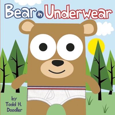 Bear in Underwear - Doodler, Todd H