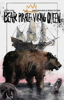 Bear Pirate Viking Queen - Lewis, Sean