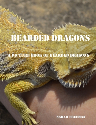 Bearded Dragons Picture Book - Freeman, Sarah