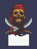 Bearded Pirate Skull: College Ruled Composition - 120 Pages