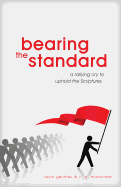Bearing the Standard: A Rallying Cry to Uphold the Scriptures