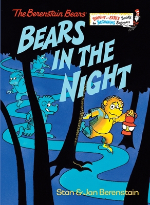 Bears in the Night - Berenstain, Stan, and Berenstain, Jan