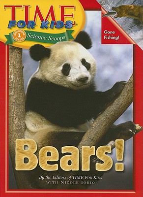 Bears! - Time for Kids Magazine, and Iorio, Nicole