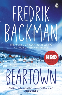 Beartown: From the New York Times bestselling author of A Man Called Ove and Anxious People - Backman, Fredrik