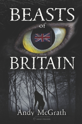Beasts of Britain - McGrath, Andy
