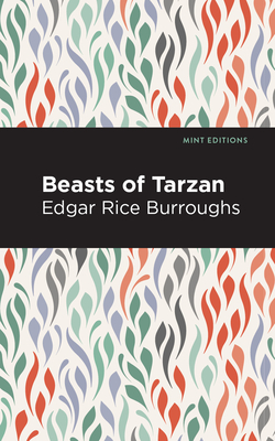 Beasts of Tarzan - Burroughs, Edgar Rice, and Editions, Mint (Contributions by)