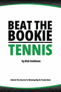 Beat the Bookie - Tennis Tournaments: Unlock The Secret To Big Wins