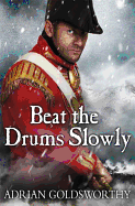 Beat the Drums Slowly