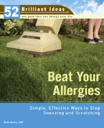 Beat Your Allergies: Simple, Effective Ways to Stop Sneezing and Scratching