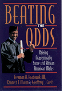 Beating the Odds: Raising Academically Successful African American Males