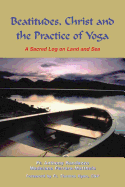 Beatitudes, Christ and the Practice of Yoga: A Sacred Log on Land and Sea
