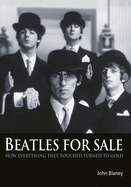 Beatles for Sale: How Everything They Touched Turned to Gold