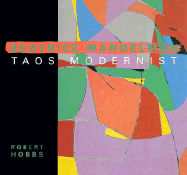 Beatrice Mandelman: Taos Modernist