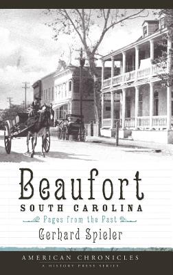 Beaufort, South Carolina: Pages from the Past - Spieler, Gerhard