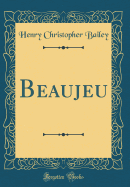 Beaujeu (Classic Reprint)