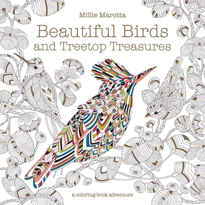 Beautiful Birds and Treetop Treasures - Marotta, Millie