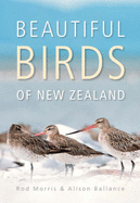 Beautiful Birds Of New Zealand - Morris, Rod