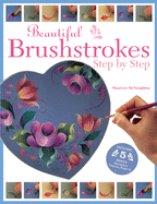 Beautiful Brushstrokes: Step by Step