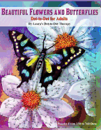 Beautiful Butterflies and Flowers Dot-To-Dot for Adults- Puzzles from 150 to 760: Dots: Flowers and Flight!
