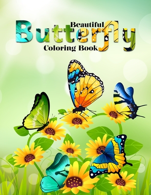 Beautiful butterfly coloring books for adults: Butterfly coloring book for adults 49 wonderful butterfly and flower pictures for relaxation. Beautiful butterflies and flowers coloring book for adults. - Publishing, Rufo