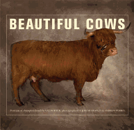 Beautiful Cows: Portraits of Champion Breeds