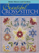 Beautiful Cross-Stitch: Designs and Projects Inspired by the World Around You