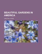 Beautiful Gardens in America