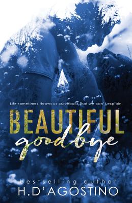 Beautiful Goodbye - D'Agostino, Heather