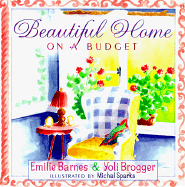 Beautiful Home on a Budget - Barnes, Emilie, and Brogger, Yoli, and Buchanan, Anne Christian