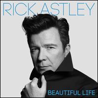 Beautiful Life - Rick Astley