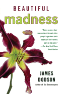 Beautiful Madness - Dodson, James