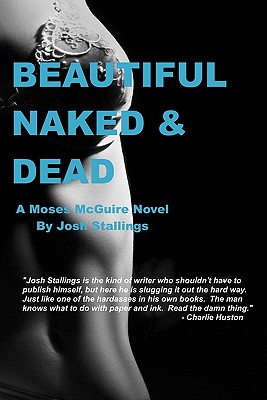 Beautiful, Naked & Dead - Stallings, Josh
