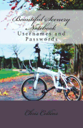 Beautiful Scenery Notebook: Usernames and Passwords