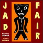 Beautiful Songs: The Best of Jad Fair