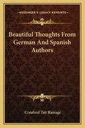 Beautiful Thoughts From German And Spanish Authors