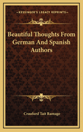 Beautiful Thoughts from German and Spanish Authors